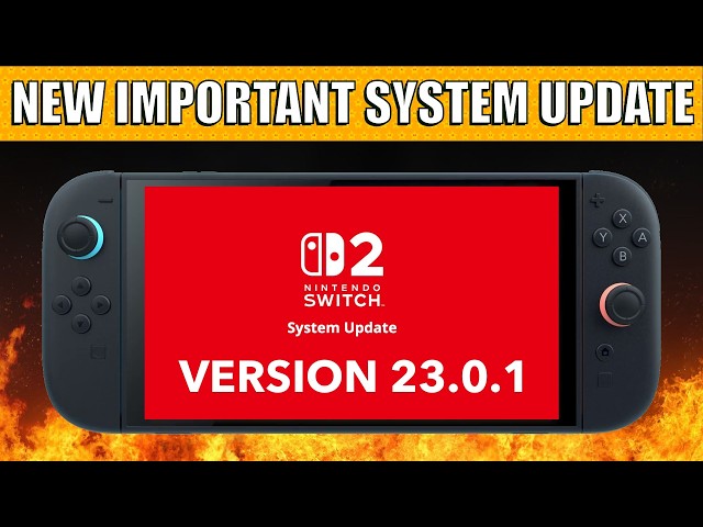 NEW IMPORTANT Switch 2 System Firmware Update 23.0.1 NOW AVAILABLE