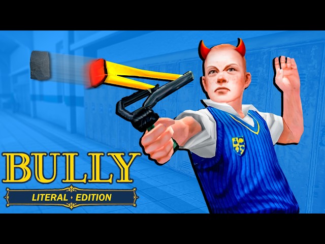 What If You're An Actual Bully... In Bully?