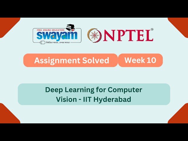 Deep Learning for Computer Vision Week 10 || NPTEL ANSWERS || MYSWAYAM #nptel #nptel2026 #myswayam