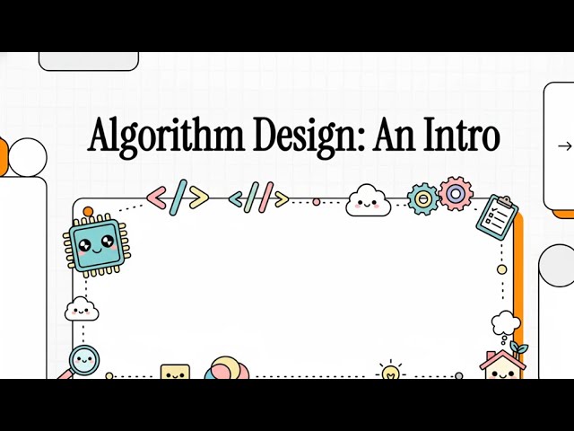 Algorithm Design: An Intro