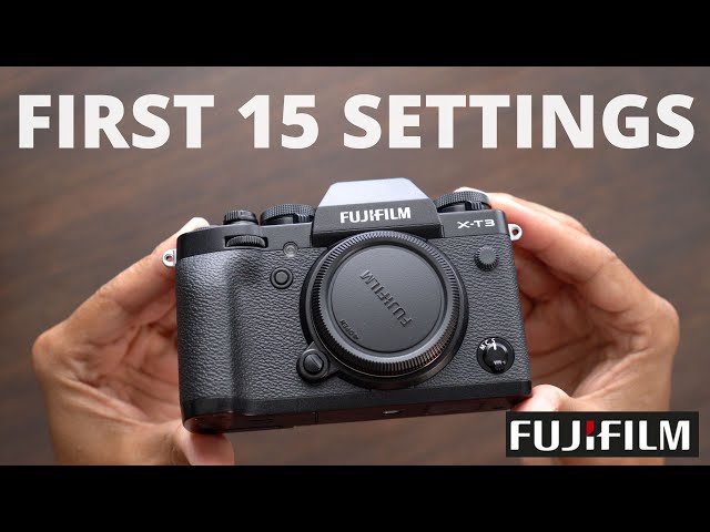 First 15 things I set on a brand new Fujifilm camera.