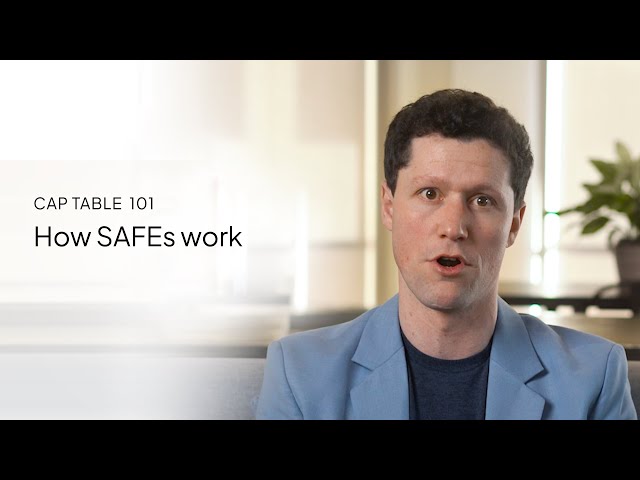 Startup school | How SAFEs work (from Cap Table 101)