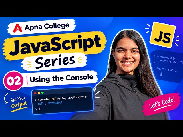 JavaScript Console Explained | console.log() for Beginners | #02