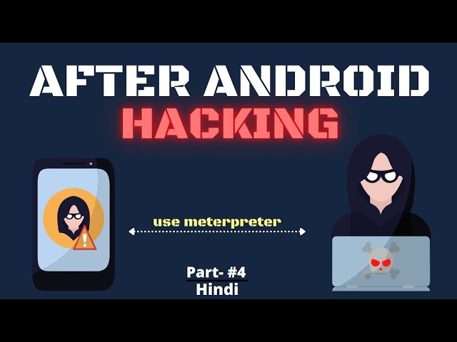 What will do after mobile hacking | Use Meterpreter | Linux | Part- #4 | Hindi