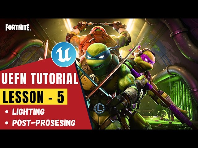 Unreal Engine Fortnite Editor (UEFN) Tutorial 5: How to Do Lighting and Post-Processing?