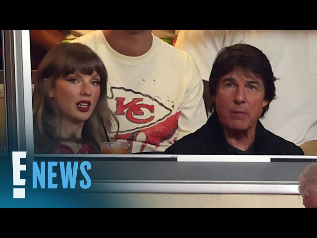 Taylor Swift, Tom Cruise Attend Travis Kelce's First Chiefs Game of the NFL Season | E! News
