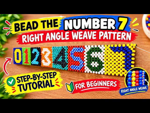How to Bead Number 7 Using Right Angle Weave | Step-by-Step Beading Tutorial