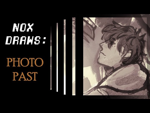 Nox Draws: Photo Past