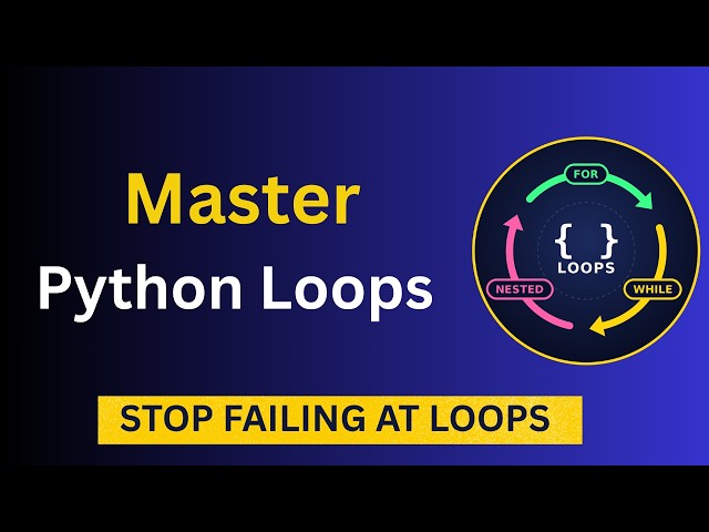 Python Loops Tutorial for Beginners |For Loop, While Loop & Nested Loop with Practical Coding |Lec19