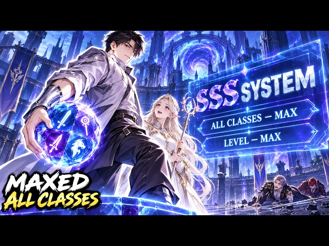 [FULL] I Entered the Game World with Every Class MAXED—Then My SSS SYSTEM Made Me Unstoppable!