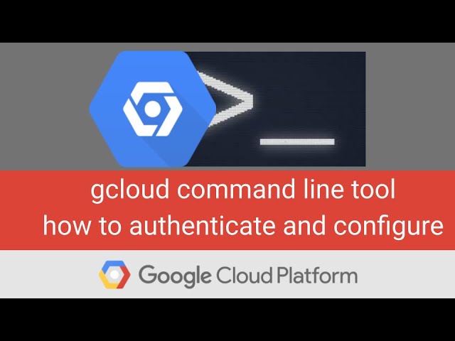 gcloud | How to setup and configure gcloud command line tool and basic commands | gcloud tutorial