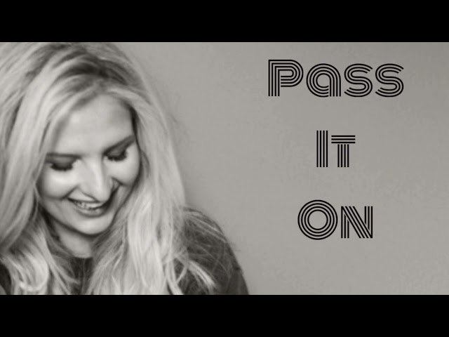 “Pass It On” by Claire Guerreso [OFFICIAL] 