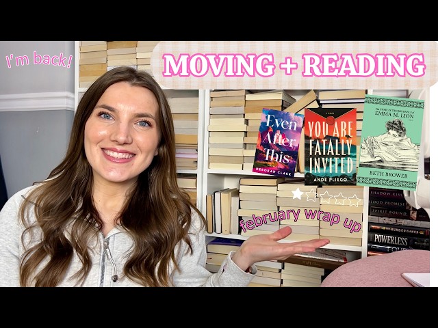 February Wrap Up | Moving, messy bookshelves & mixed reads