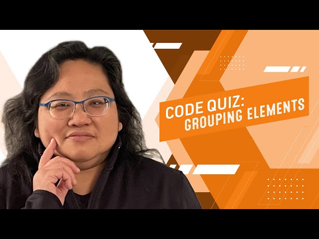 Coding for Beginners: Code Quiz #8— Grouping Elements