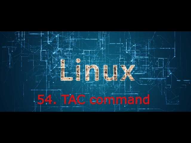 54. TAC command in linux | Linux crash course | How to use Tac command | #linux #programming