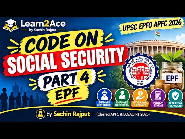 CODE ON SOCIAL SECURITY | EPF | PART 4 | UPSC EPFO APFC 2026 | LEARN2ACE