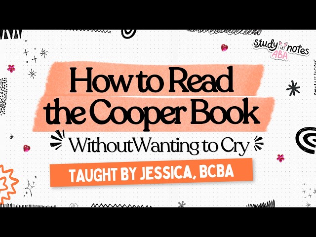 How to Read the Cooper Book Without Wanting to Cry | BCBA Exam Prep