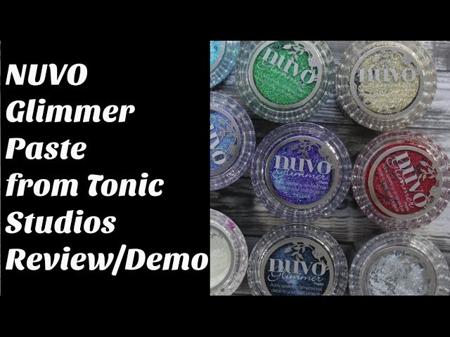 NUVO Glimmer Paste from Tonic Studios