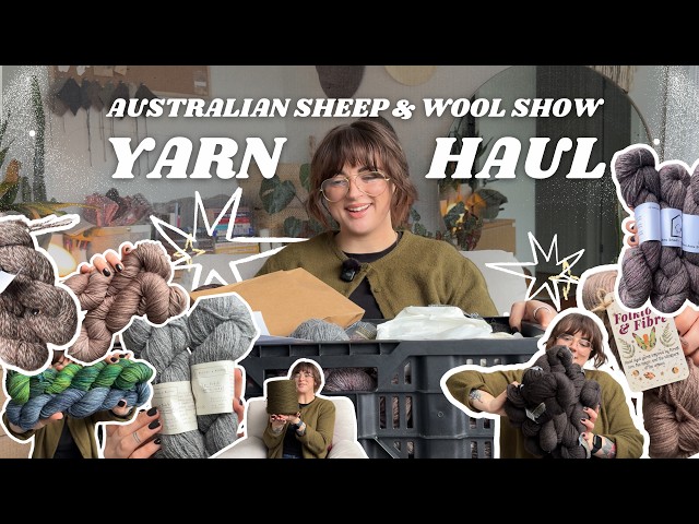 The Yarn Haul of My Dreams 🧶 Australian Sheep & Wool Show 2026