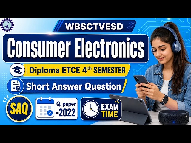 CONSUMER ELECTRONICS | WBSCTVESD | ETCE 4th SEMESTER | SHORT ANSWER QUESTIONS | DIPLOMA PYQ 2022