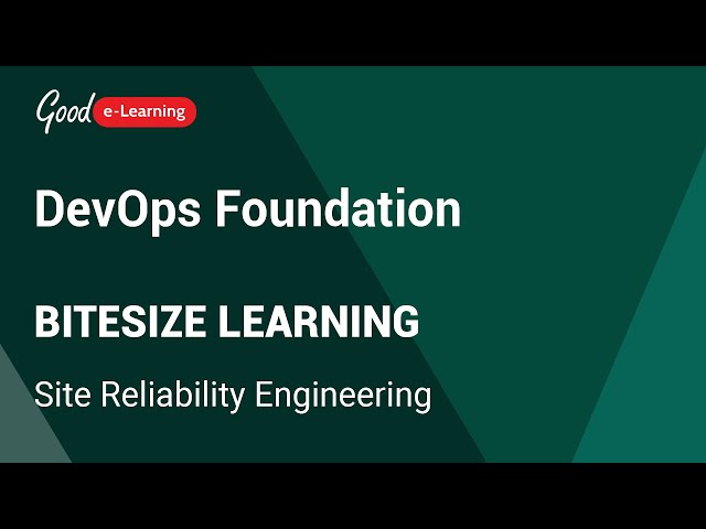 DevOps Bitesize Learning: Site Reliability Engineering (DevOps tutorial)