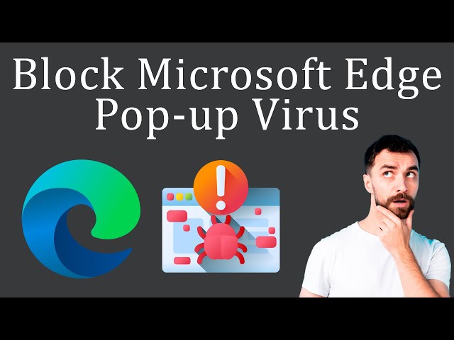 How to Block Microsoft Edge Pop-up Virus?