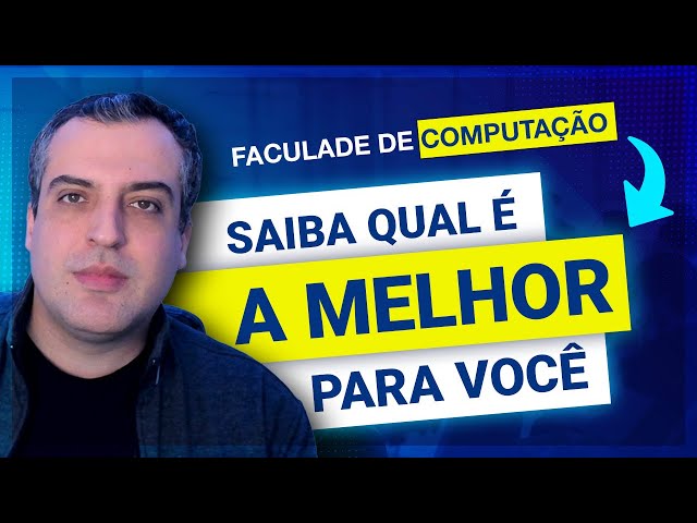 CURSOS DE COMPUTAÇÃO 🎓 QUAL FACULDADE ESCOLHER?