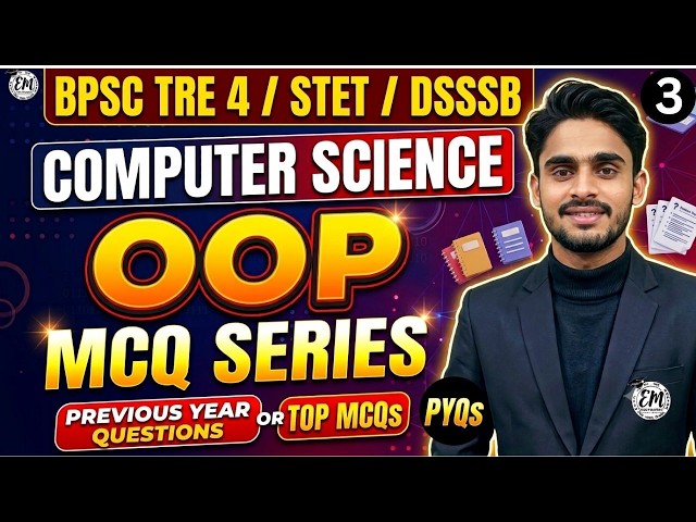 OOPS MCQ 3 || BPSC TRE 4.0 & Bihar STET computer PYQ || Object Oriented Programming Top MCQs PYQ