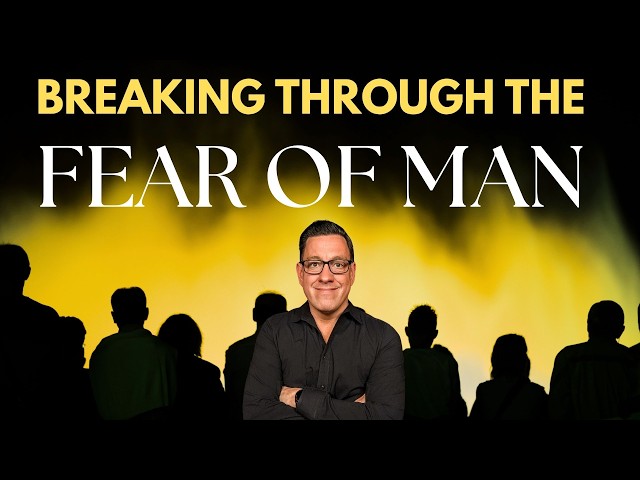 My Journey Working through the Fear of Man