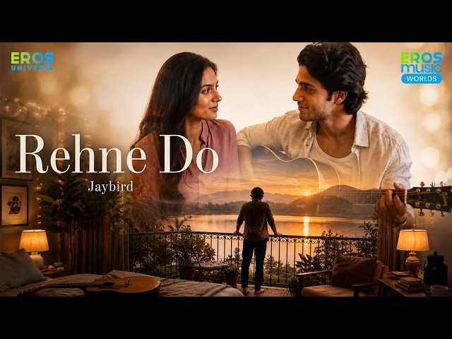 Rehne Do (Official Music Video) 💔 | Jaybird | Hindi Heartbroken Song 2026