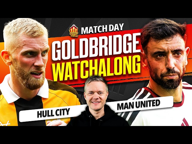 Hull vs Man United LIVE Watchalong with Mark Goldbridge