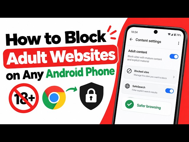 How to Block Adult Websites Permanently in Android - Quick Tutorial