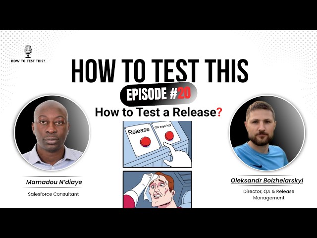 How to Test a Release – Oleksandr Bolzhelarskyi