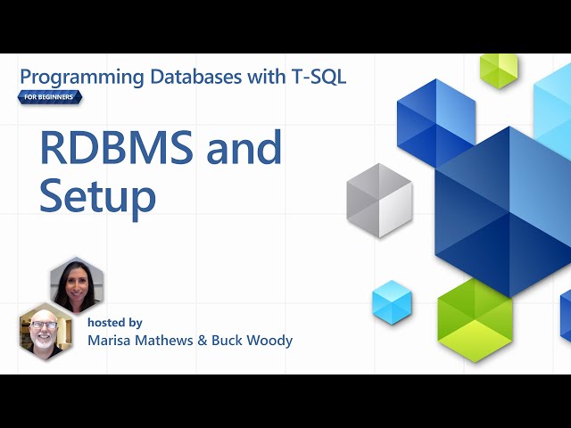RDBMS and Setup [1 of 7] | Programming Databases with T-SQL for Beginners