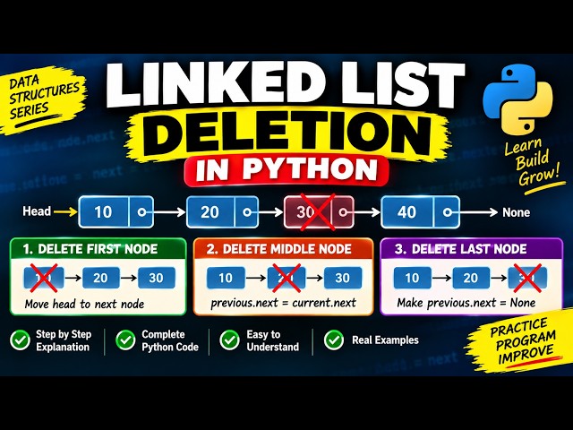 Linked List Deletion in Python | Delete First, Middle & Last Node | Data Structures