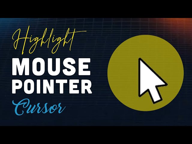 How to Highlight Mouse Pointer in Windows 10, 8, 7 (2021)