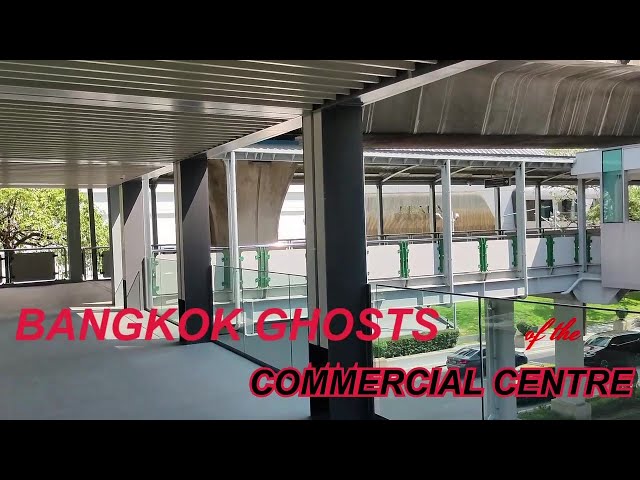 Bangkok Ghosts of the Commercial Centre