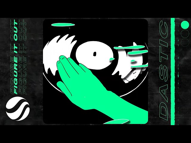 Dastic - Figure It Out (Official Music Video)