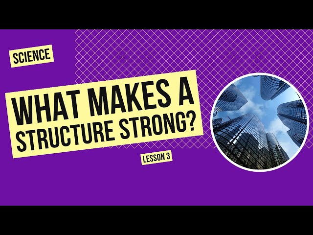 What Makes a Structure Strong? | Science Lesson