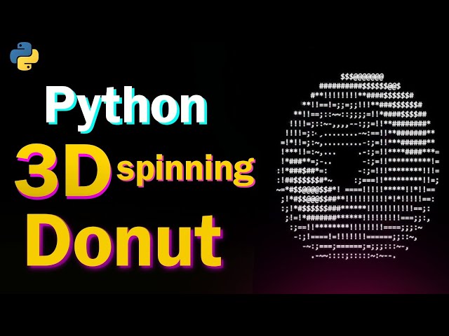 3D ASCII Spinning Donut in Python – Real-Time Terminal Animation
