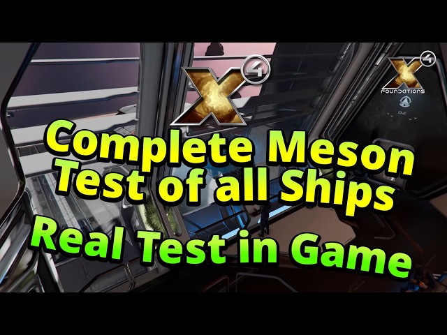 S Meson Complete Mega Test in X4 Foundations the fast, quick and easy way tutorial