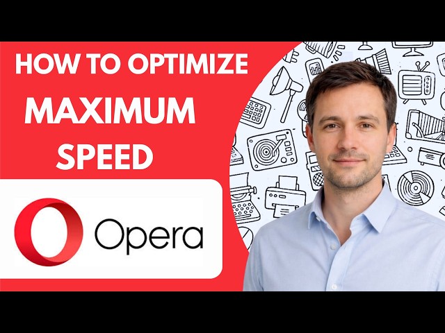 how to optimize opera one browser for maximum speed full guide 2026