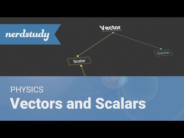 Intro to Vectors and Scalars - Nerdstudy Physics