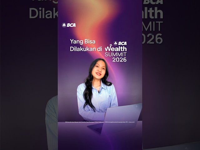 Yang Bisa Dilakukan di BCA Wealth Summit 2026