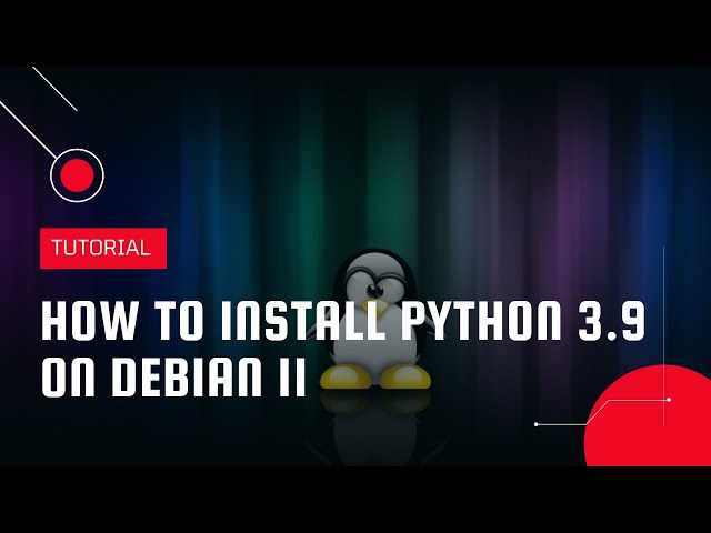 How to Install Python 3.9 on Debian 11 | VPS Tutorial