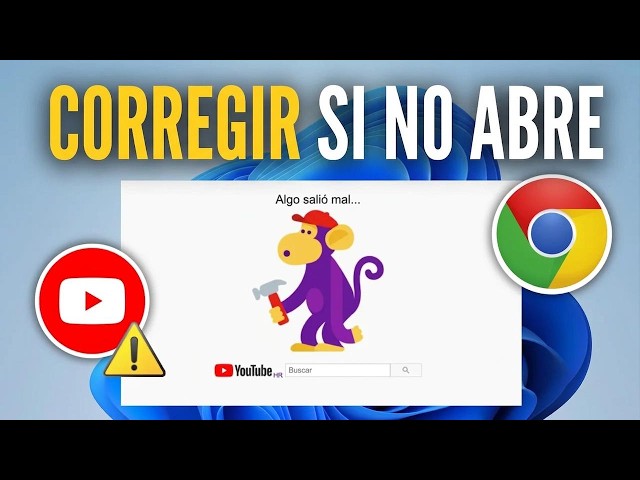 ¿YouTube no abre en Chrome? Así puedes solucionarlo fácil