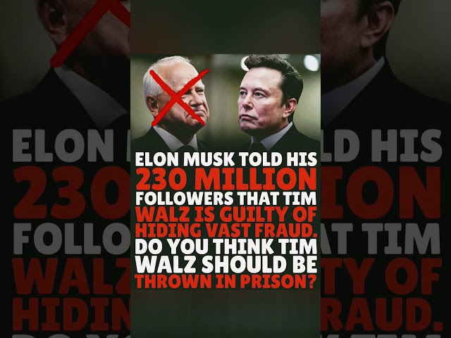 Elon Musk Calls for Tim Walz to Be Prosecuted Amid Minnesota Fraud Scandal