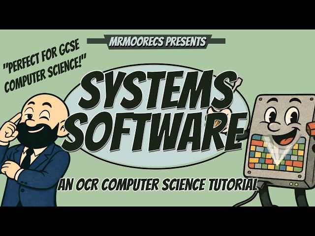 Systems Software - OCR GCSE (J277) 9-1 Computer Science