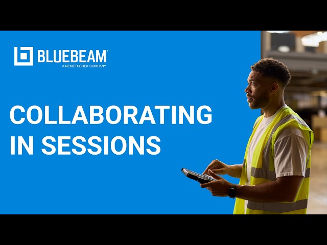 Bluebeam Revu | Introduction to Collaborating in Sessions
