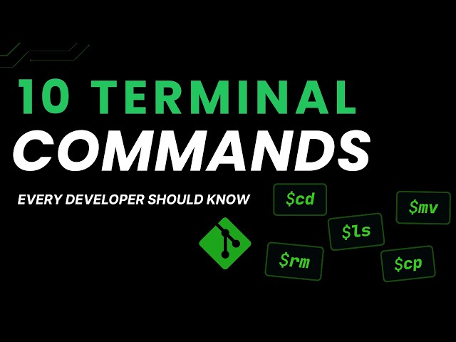 10 Terminal Commands Every Developer Should Know